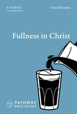 Fullness in Christ (Colossians)