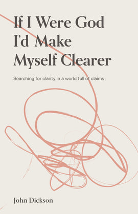 If I were God, I'd Make Myself Clearer (2nd edition)