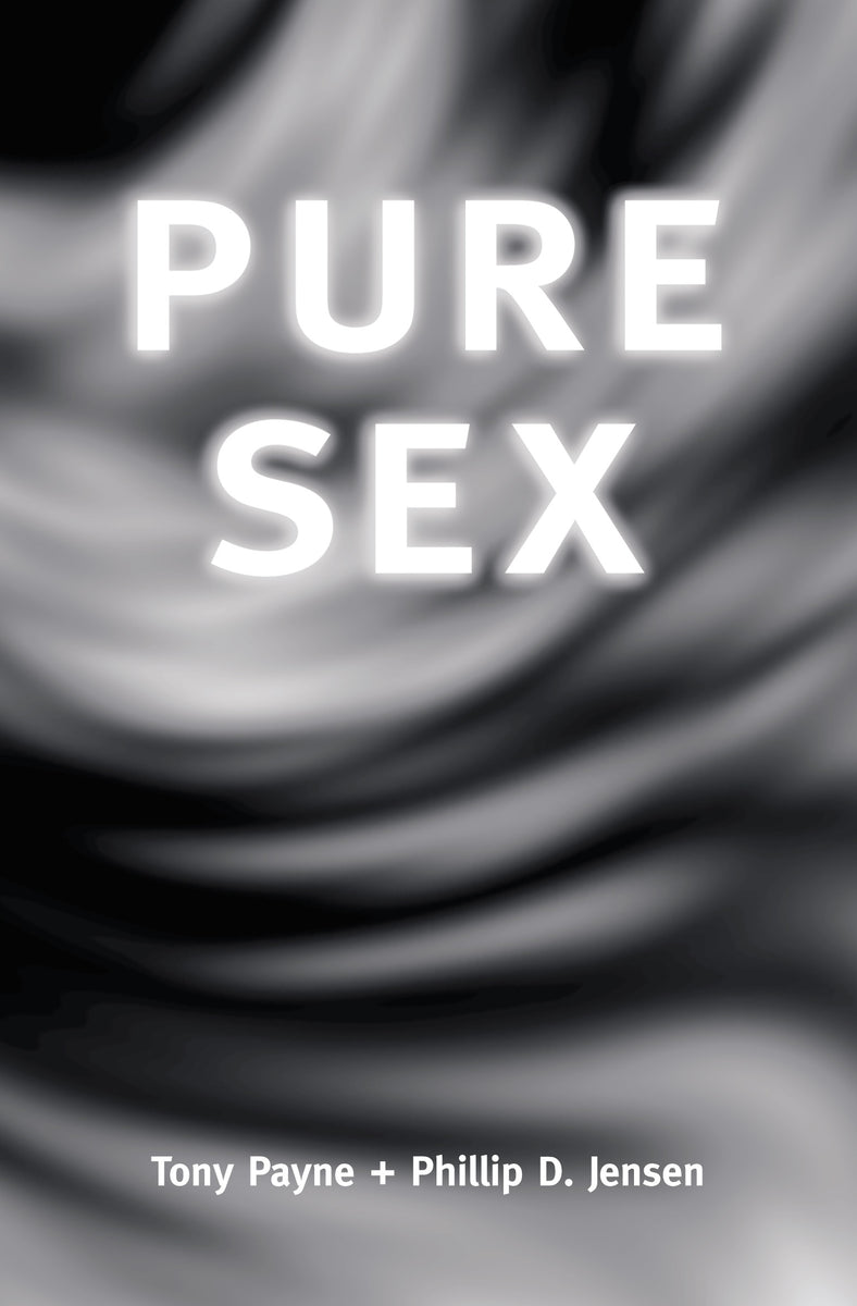 Pure Sex – matthiasmedia.com.au