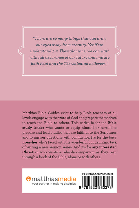 1–2 Thessalonians (Matthias Bible Guide)