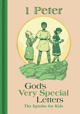 1 Peter (The Epistles for Kids)