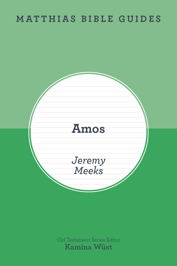 Amos (Matthias Bible Guide)