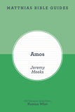 Amos (Matthias Bible Guide)