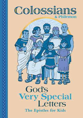 Colossians & Philemon (The Epistles for Kids)
