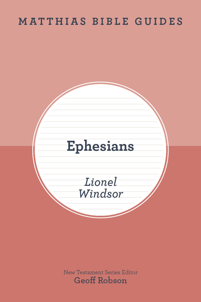 Ephesians (Matthias Bible Guide)