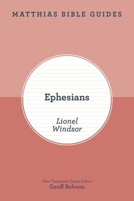 Ephesians (Matthias Bible Guide)