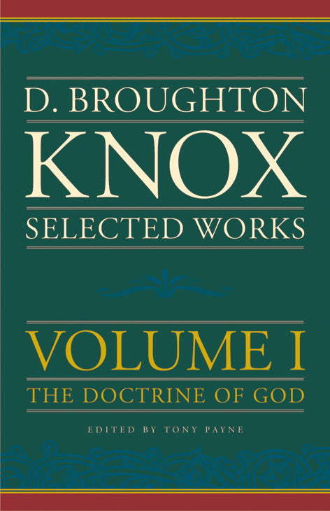 Selected works of Broughton Knox (volume 1)