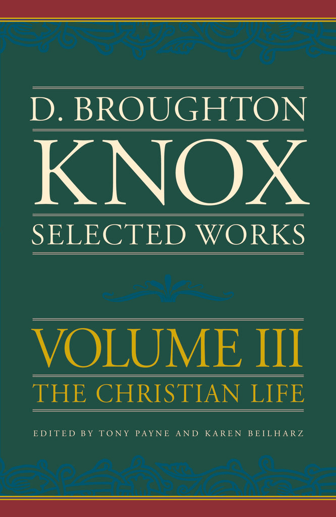 Selected works of Broughton Knox (volume 3)