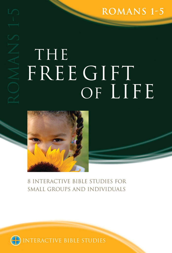 The Free Gift of Life (Romans 1-5)