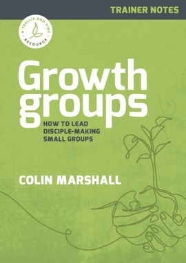 Growth Groups Trainer's Notes