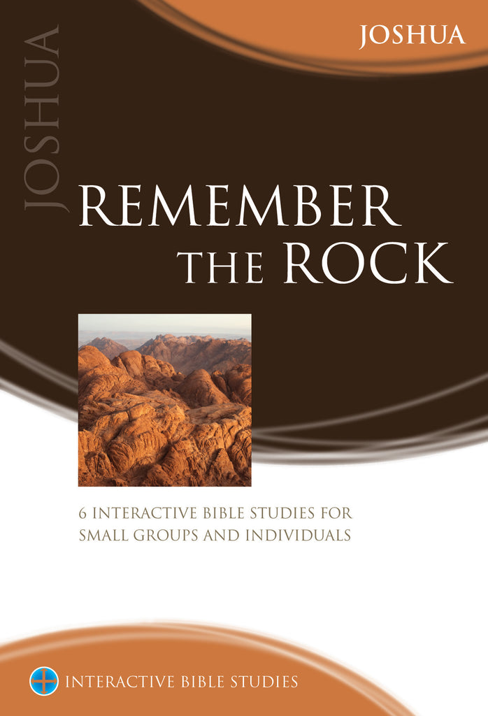 Remember the Rock (Joshua)