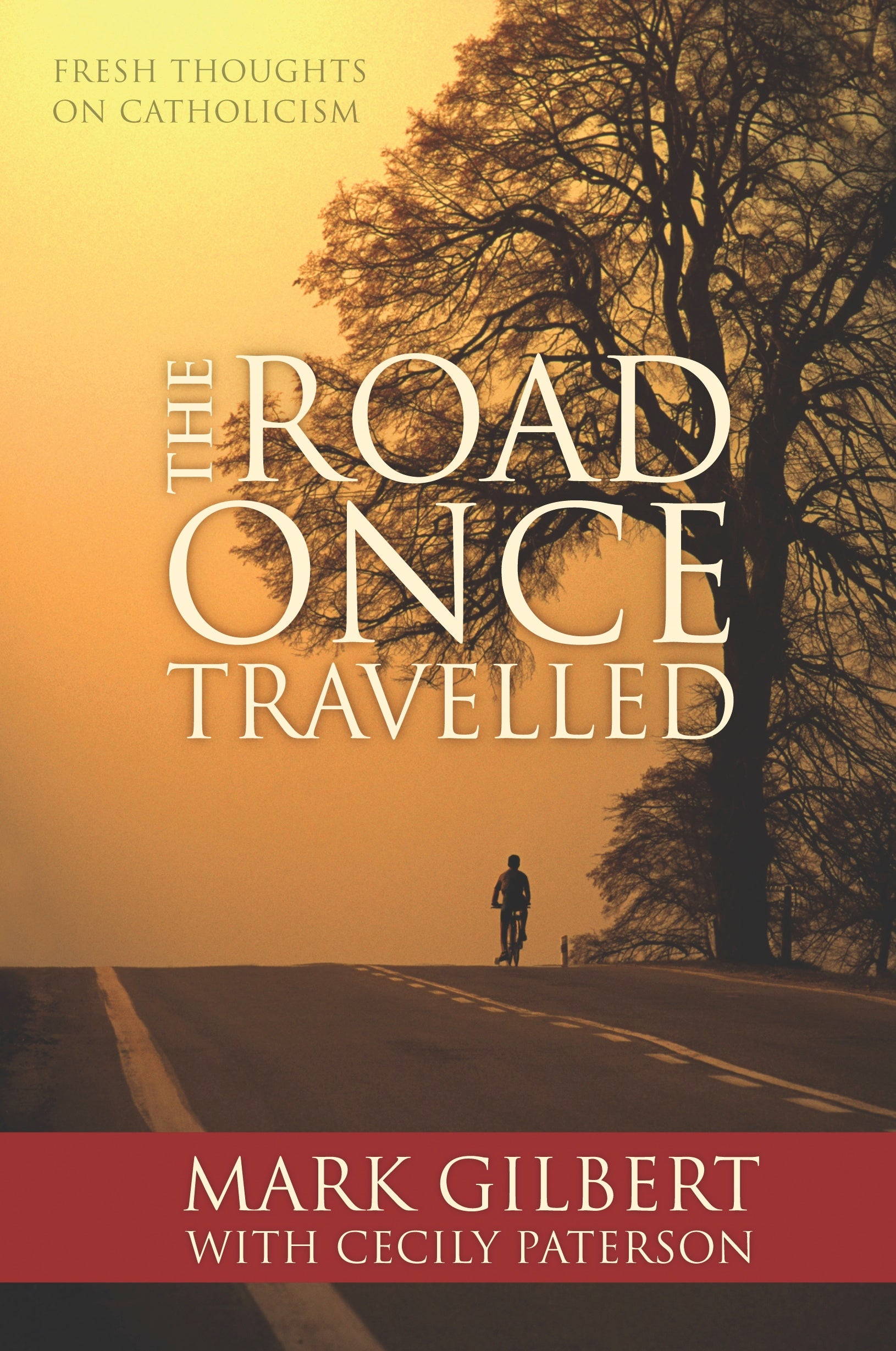 The Road Once Travelled