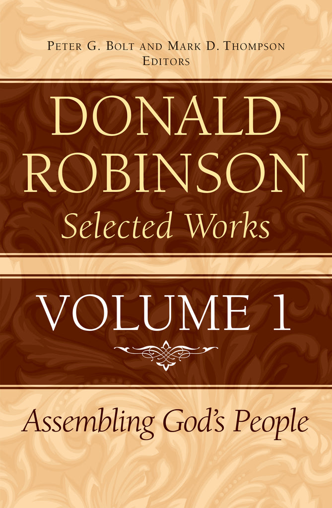 Donald Robinson Selected Works - Volume 1