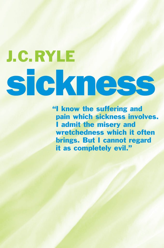 Sickness (JC Ryle) – matthiasmedia.com.au