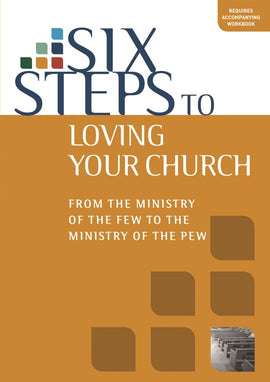 Six Steps to Loving Your Church (DVD)