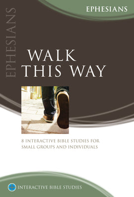 Walk This Way (Ephesians)