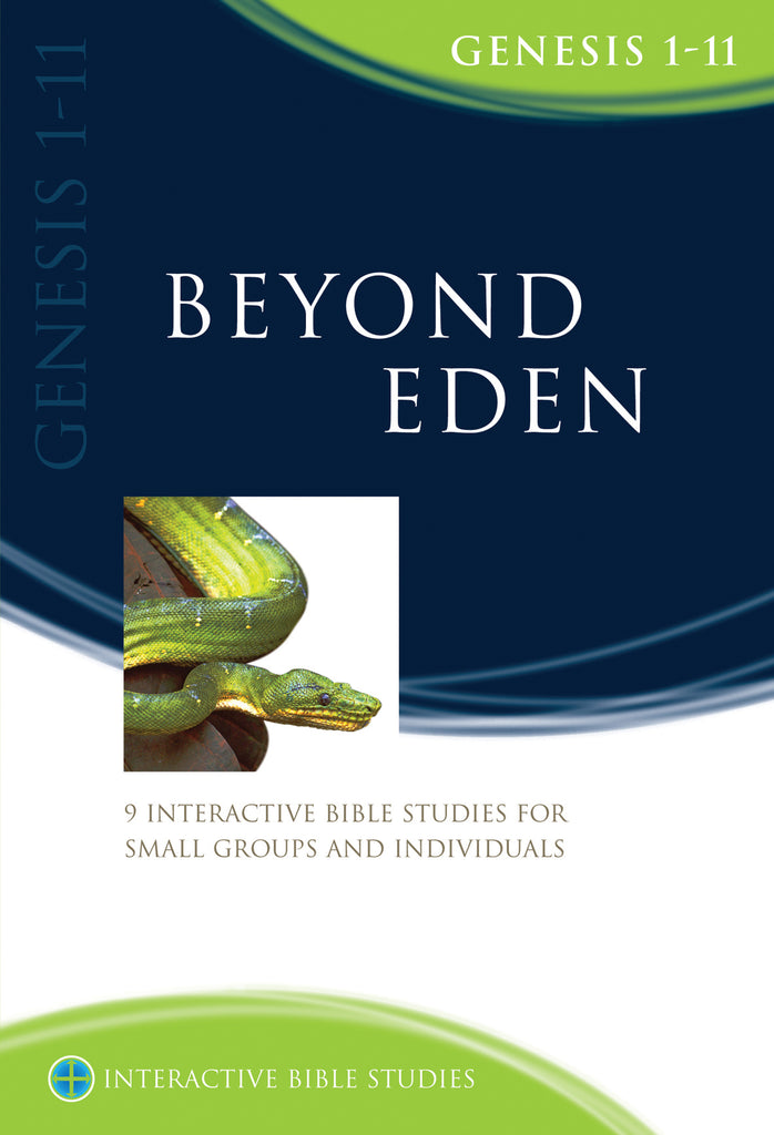 Beyond Eden (Genesis 1-11)